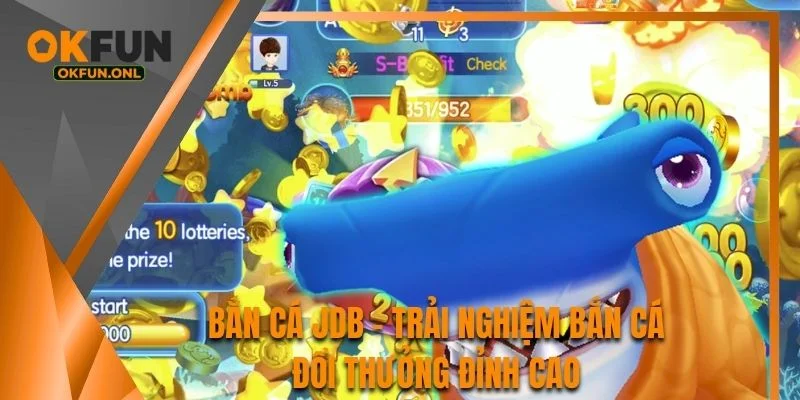 Bắn Cá JDB