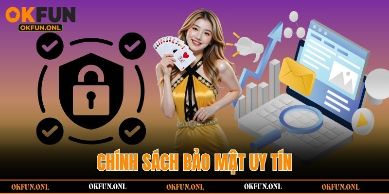 Chính sách bảo mật uy tín