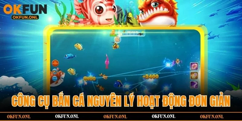 Công cụ hack bắn cá có nguyên lý hoạt động đơn giản