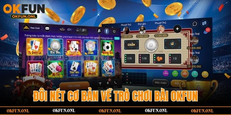 Đôi nét cơ bản về trò chơi bài OKFUN