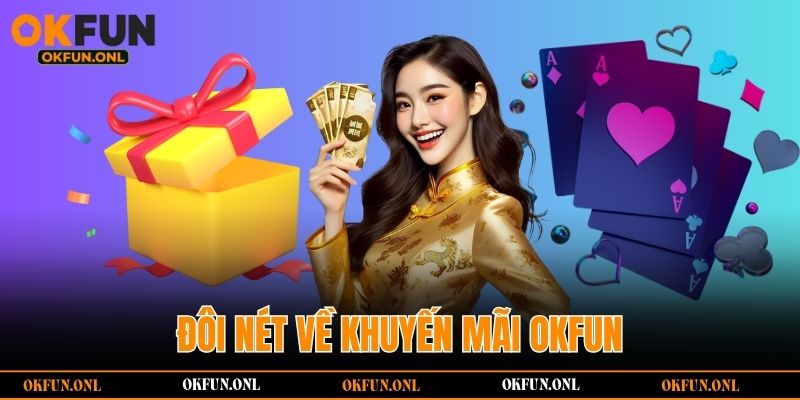 Đôi nét về khuyến mãi OKFUN