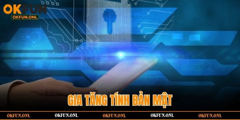 Gia tăng tính bảo mật