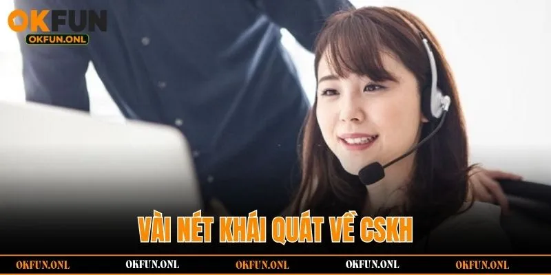 Vài nét khái quát về cskh